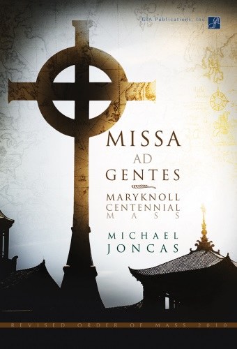 Missa ad Gentes: Maryknoll Centennial Mass - Choral / Accompaniment edition
Revised Order of Mass 2010