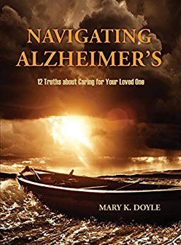 Navigating Alzheimer's: 12 Truths about Caring for Your Loved One