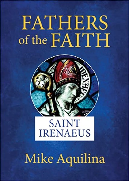 Saint Irenaeus Fathers of the Faith