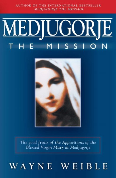 Medjugorje the Mission