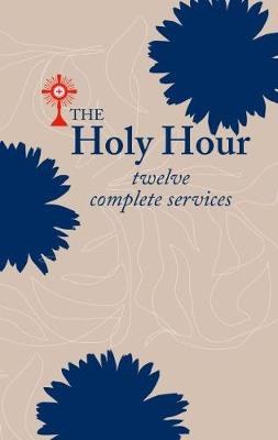 The Holy Hour 12 Complete Services
