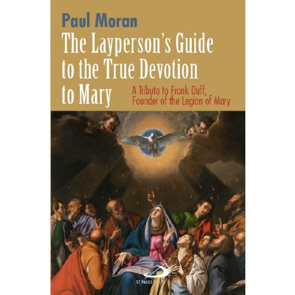 The Layperson's Guide to the True Devotion to Mary