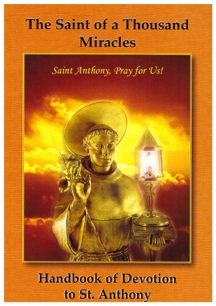 The Saint of a Thousand Miracles: Handbook of Devotion to St. Anthony