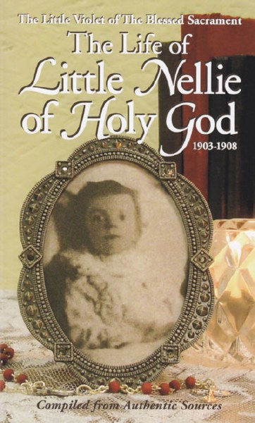 The Life of Little Nellie of Holy God