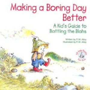 OP - Making a Boring Day Better: A Kid's Guide