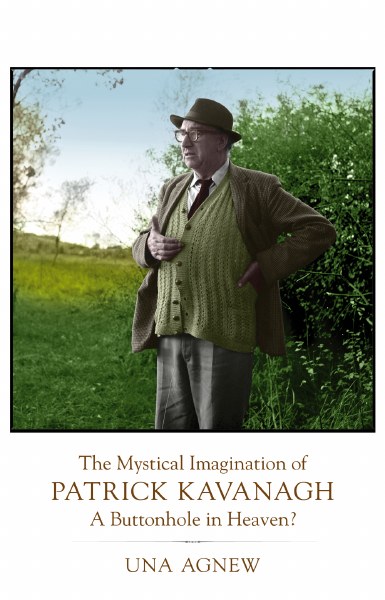 The Mystical Imagination of Patrick Kavanagh: A Buttonhole in Heaven?