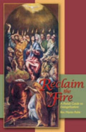 Reclaim the Fire: A Parish Guide to Evangelisation