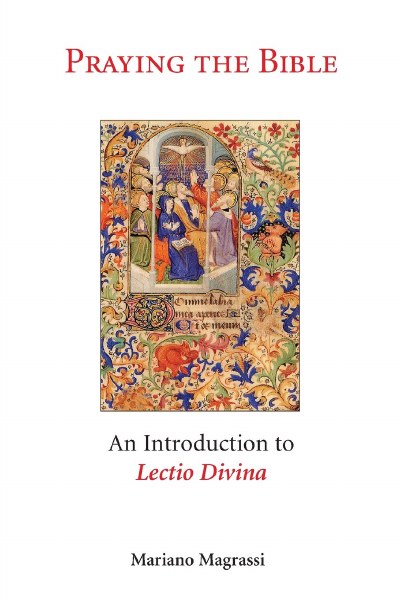 Praying the Bible: An Introduction to Lectio Divina
