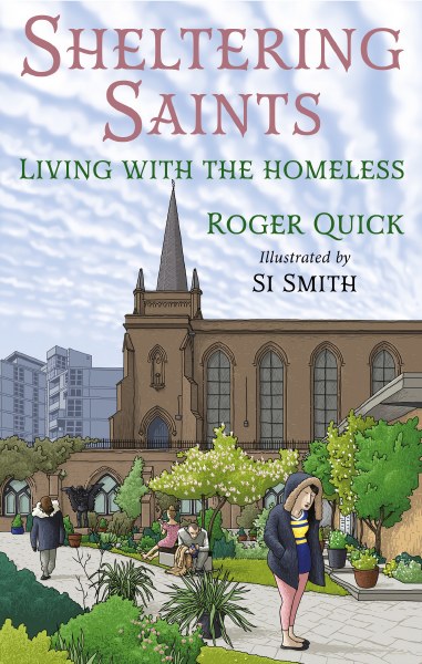 Sheltering Saints Living with the Homeless