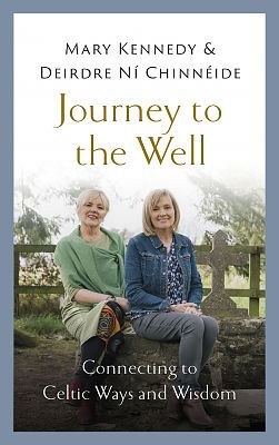 Journey to the Well Connecting to Celtic Ways and