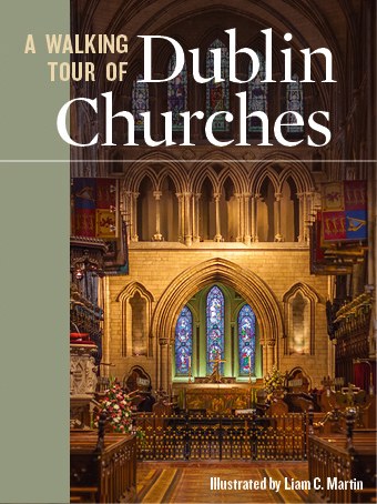 A Walking Tour Of Dublin Churches