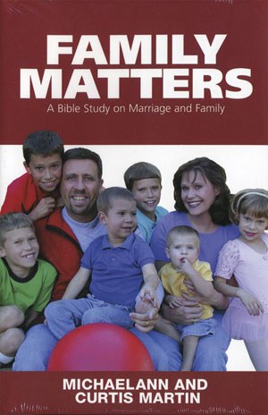 Family Matters: A Bible Study on Marriage and Family