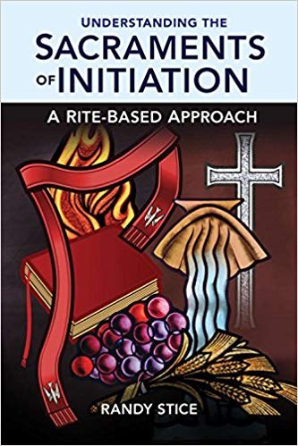 Understanding the Sacraments of Initiation