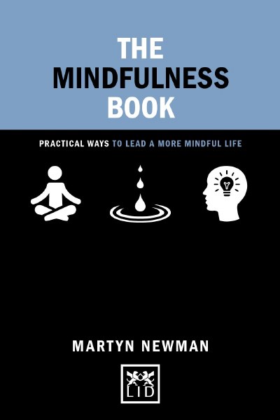 The Mindfulness Book: Practical Ways to Lead a More Mindful Life (Concise Advice)