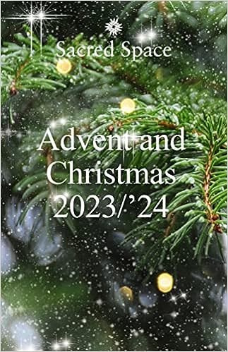 Sacred Space Advent and Christmas 2023 - 2024