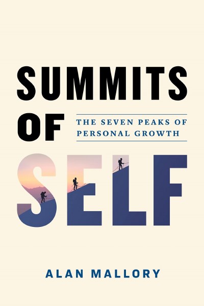 Summits of Self The Seven Peaks of Personal Growth