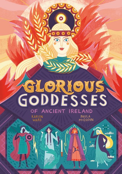 Glorious Goddesses of Ancient Ireland