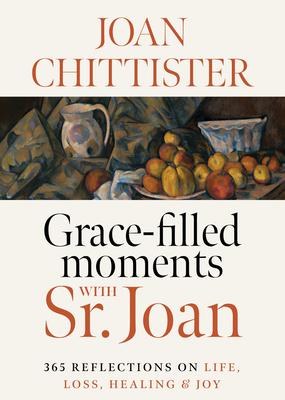 Grace Filled Moments with Sr. Joan 365 Reflections