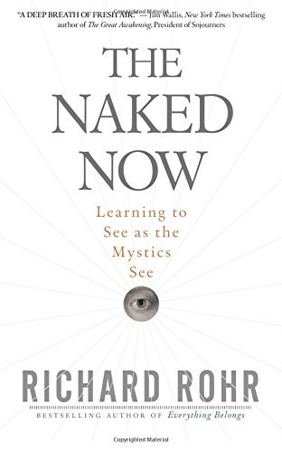 OP - The Naked Now: Learning to See as the Mystics