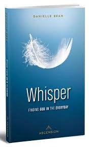 Whisper Finding God in the Everyday