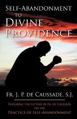 Self Abandonment to Divine Providence