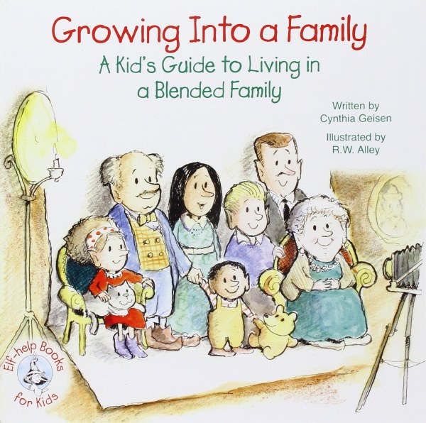 Growing Into a Family: A Kid's Guide to Living in