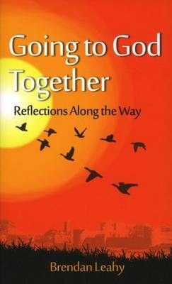Going to God Together: Reflections Along the Way