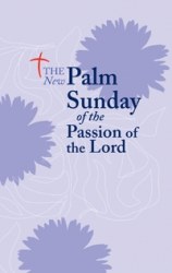 The New Palm Sunday of the Passion of the Lord
