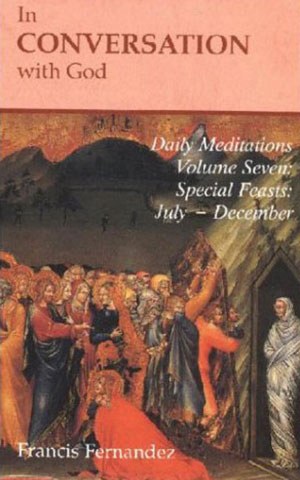 Vol 7 In Conversation With God: Feasts July to December