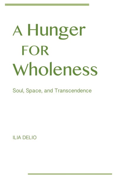 Hunger for Wholeness: Soul, Space & Transcendence
