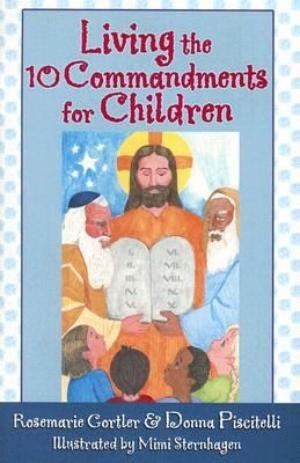 Living the Ten Commandments for Children