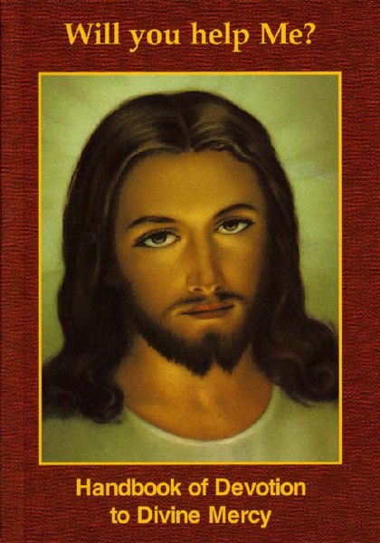 Will You Help Me?: Handbook of Devotion to Divine Mercy