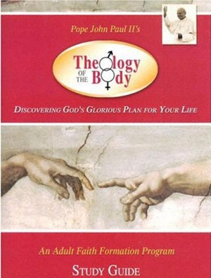 Introduction to the Theology of the Body : An Adult Faith Formation Program Based on Pope John Paul II's Theology of the Body