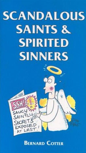 Scandalous Saints and Spirited Sinners