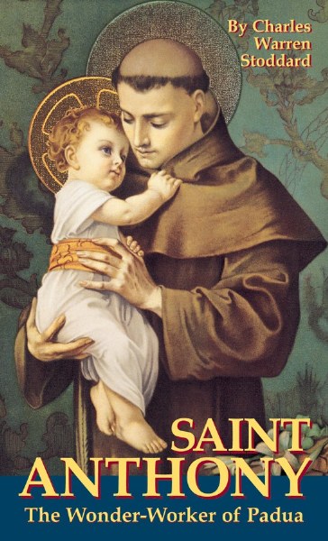 Saint Anthony, the Wonder Worker of Padua