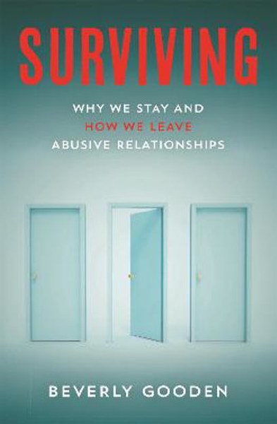 Surviving Why We Stay and How We Leave Abusive Rel