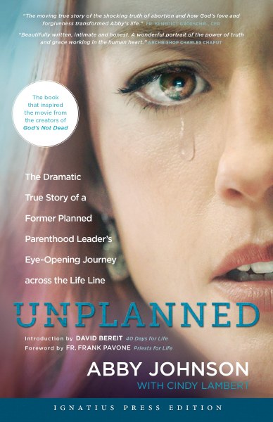 Unplanned : The Dramatic True Story of a Former Planned Parenthood Leader's Eye-opening Journey Across the Life Line