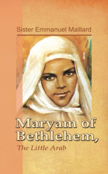 Maryam of Bethlehem The Little Arab