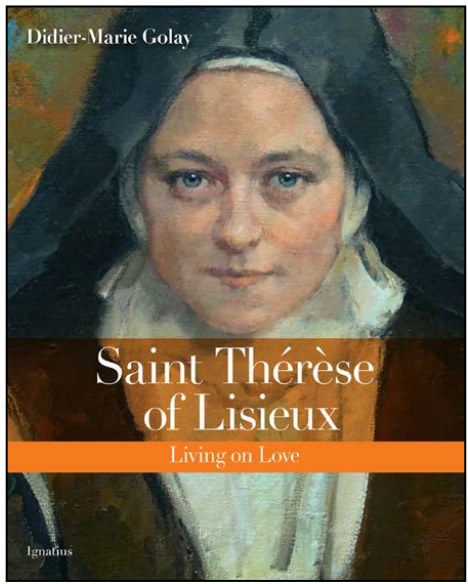 Saint Therese of Lisieux Living on Love
