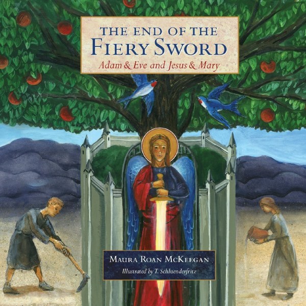 The End of the Fiery Sword: Adam & Eve and Jesus & Mary