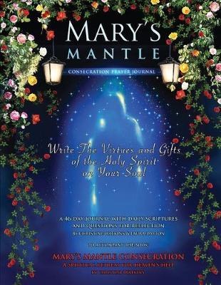 Mary's Mantle Consecration Prayer Journal