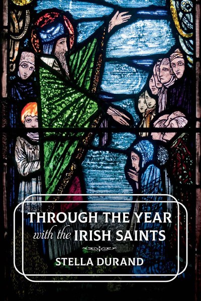 Through The Year With The Irish Saints