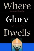 Where Glory Dwells Where Glory Dwells