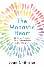 The Monastic Heart: 50 Simple Practices for a Contemplative and Fulfilling Life