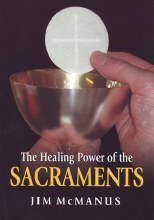 The Healing Power of the Sacraments The Healing Power of the Sacraments