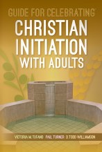 Guide for Celebrating® Christian Initiation with Adults