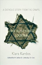 The Auschwitz Journal A Catholic Story from the Ca