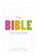 The Bible for Everyone: A New Translation The Bible for Everyone: A New Translation