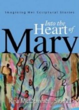 Into the Heart of Mary Into the Heart of Mary