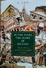 In the Stars the Glory of His Eyes Tales of an Iri